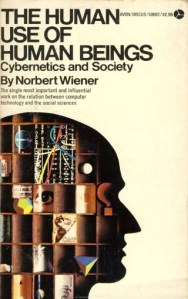 The Human Use of Human Beings: Cybernetics Pioneer Norbert Wiener on Communication, Control, and the Morality of Our Machines