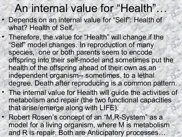 An internal value for “Health”…
• Depends on an internal value for “Self”: Health of
what? Health of Self.
• Therefore, th...