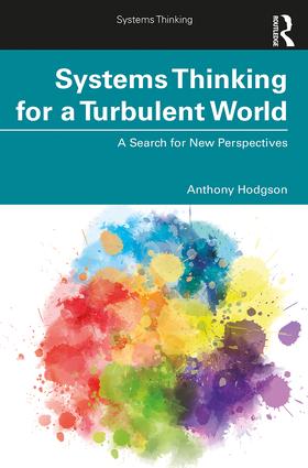 Systems Thinking for a Turbulent World: A Search for New Perspectives, 1st Edition (Paperback) book cover